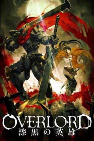 Phim Overlord Chiến binh bóng tối - Overlord The Dark Warrior PhimChill Vietsub (2017)