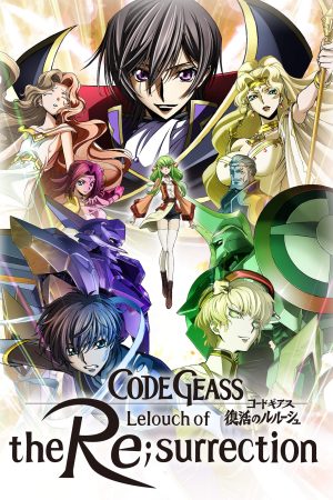 Phim Code Geass Lelouch hồi sinh - Code Geass Lelouch of the ReSurrection PhimChill Vietsub (2019)