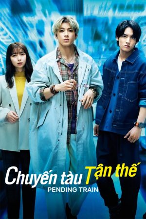 Phim Chuyến Tàu Tận Thế - Pending Train PhimChill Vietsub (2023)