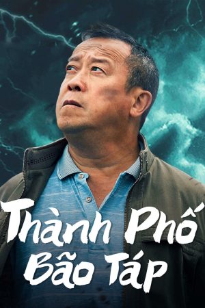 Phim Thành Phố Bão Táp - Storm city PhimChill Vietsub (2023)