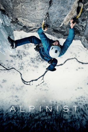 Phim Nhà leo núi Alps - The Alpinist PhimChill Vietsub (2021)