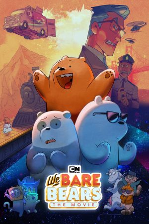 Phim Chúng Tôi Đơn Giản Là Gấu The Movie - We Bare Bears The Movie PhimChill Vietsub (2020)