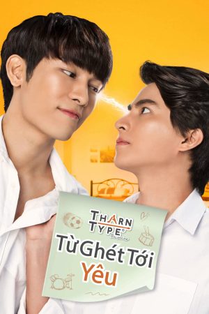 Phim TharnType The Series 1 Từ Ghét Tới Yêu - TharnType 1 PhimChill Vietsub (2023)