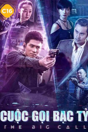 Phim Cuộc Gọi Bạc Tỷ - The Big Call PhimChill Vietsub (2018)