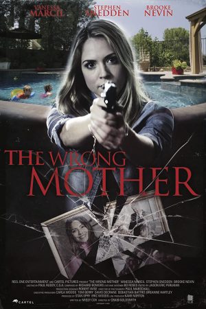 Phim Người Mẹ Thật Sự - The Wrong Mother PhimChill Vietsub (2017)