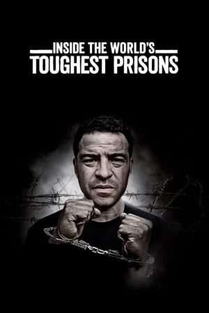 Phim Bên trong những nhà tù khốc liệt nhất thế giới ( 7) - Inside the World’s Toughest Prisons (Season 7) PhimChill Vietsub (2023)