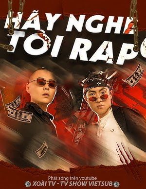 Phim Hãy Nghe Tôi RAP SS2 - Hãy Nghe Tôi RAP SS2 PhimChill Vietsub (2021)