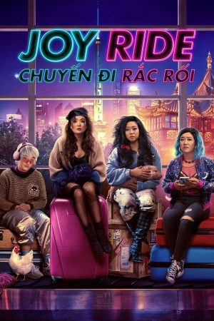 Phim Chuyến Đi Rắc Rối - Joy Ride PhimChill Vietsub (2023)