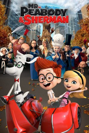 Phim Cuộc Phiêu Lưu Của Mr Peabody Cậu Bé Sherman - Mr Peabody Sherman PhimChill Vietsub (2014)