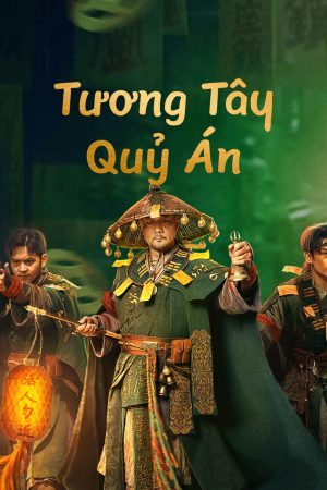 Phim Tương Tây Quỷ Án - Strange things in Western Hunan PhimChill Vietsub (2023)