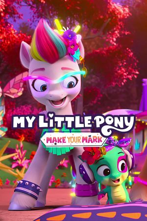 Phim Pony bé nhỏ Tạo dấu ấn riêng ( 4) - My Little Pony Make Your Mark (Season 4) PhimChill Vietsub (2023)