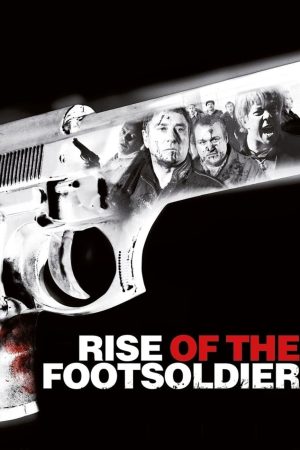 Phim Rise of the Footsoldier - Rise of the Footsoldier PhimChill Vietsub (2007)