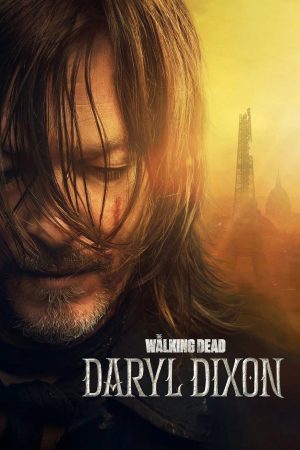 Phim Xác Sống Daryl Dixon - The Walking Dead Daryl Dixon PhimChill Vietsub (2023)