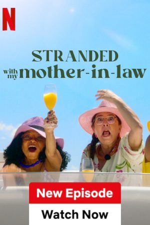 Phim Mắc kẹt với mẹ thông gia - Stranded with my Mother in Law PhimChill Vietsub (2023)