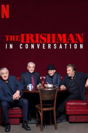 Phim Người đàn ông Ireland Trò chuyện với ngôi sao - The Irishman In Conversation PhimChill Vietsub (2019)