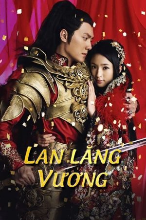 Phim Lan Lăng Vương - Prince of Lan Ling PhimChill Vietsub (2013)