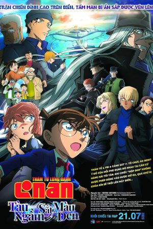 Phim Thám Tử Lừng Danh Conan 26 Tàu Ngầm Sắt Màu Đen - Detective Conan Black Iron Submarine PhimChill Vietsub (2023)