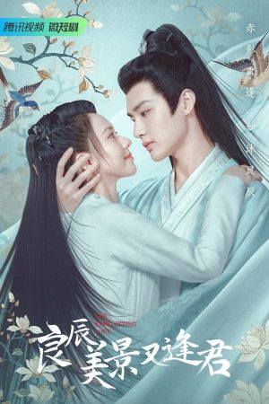 Phim Lương Thần Mỹ Cảnh Hựu Phùng Quân - 良辰美景又逢君 PhimChill Vietsub (2023)