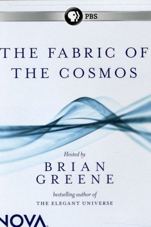 Phim The Fabric of the Cosmos - The Fabric of the Cosmos PhimChill Vietsub (2011)