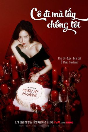 Phim Cô Đi Mà Lấy Chồng Tôi - Marry My Husband PhimChill Vietsub (2024)