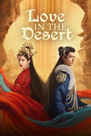 Phim Mạc Phong Ngâm - Love in the Desert PhimChill Vietsub (2024)