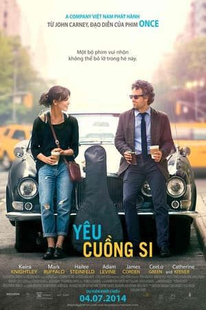 Xem phim Yêu Cuồng Si tập full PhimChill Thuyết Minh HD - Vietsub Phim Mỹ-Begin Again