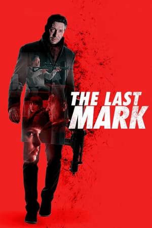 Phim Dấu Vết Cuối Cùng - The Last Mark PhimChill Vietsub (2022)