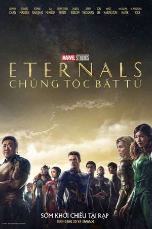 Xem phim Eternals Chủng Tộc Bất Tử tập full PhimChill Thuyết Minh HD - Vietsub Phim Mỹ-Eternals