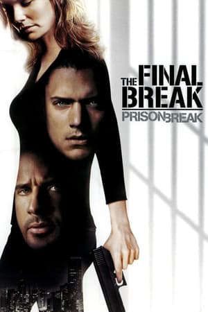 Phim Cuộc Vượt Ngục Cuối Cùng - Prison Break The Final Break PhimChill Vietsub (2009)