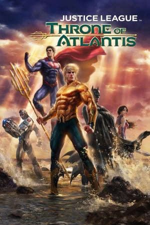 Phim Liên Minh Công Lý Ngôi Vua Của Atlantis - Justice League Throne Of Atlantis PhimChill Vietsub (2015)