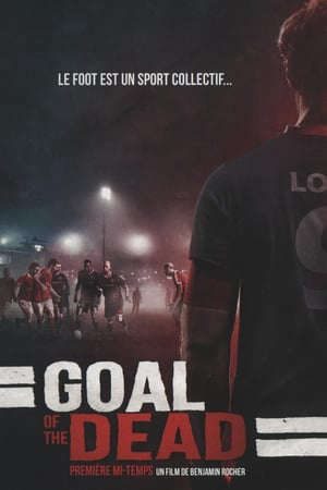 Phim Trận Cầu Chết Chóc - Goal Of The Dead PhimChill Vietsub (2014)