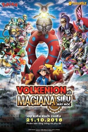 Xem phim Pokemon Movie 19 Volkenion Và Magiana Siêu Máy Móc tập full PhimChill Thuyết Minh HD - Vietsub Phim Nhật Bản-Pokémon The Movie Volcanion And The Mechanical Marvel