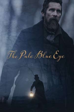 Phim Con Mắt Lam Vô Hồn - The Pale Blue Eye PhimChill Vietsub (2022)