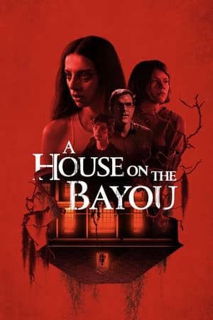 Xem phim Ngôi Nhà Ở Bayou tập full PhimChill Thuyết Minh HD - Vietsub Phim Mỹ-A House on the Bayou