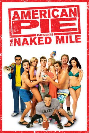 Phim Bánh Mỹ 5 - American Pie Presents The Naked Mile PhimChill Vietsub (2006)