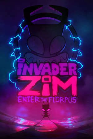 Phim Kẻ Xâm Lược - Invader Zim Enter the Florpus PhimChill Vietsub (2019)