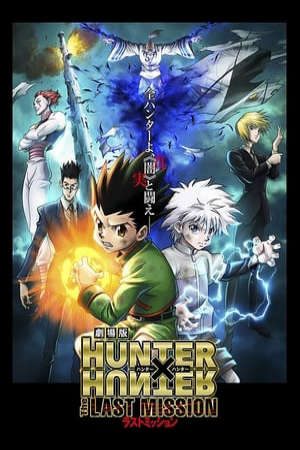 Xem phim Hunter X Hunter Nhiệm Vụ Cuối Cùng tập full PhimChill Thuyết Minh HD - Vietsub Phim Nhật Bản-Hunter X Hunter The Last Mission