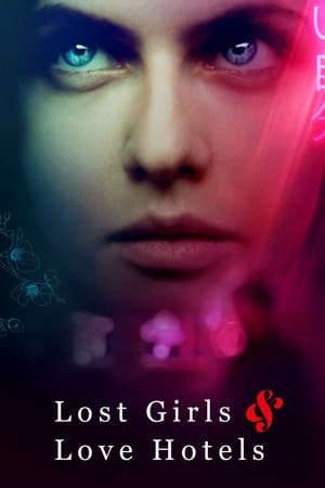 Phim Lạc Lối Ở Khách Sạn Tình Yêu - Lost Girls Love Hotels PhimChill Vietsub (2020)