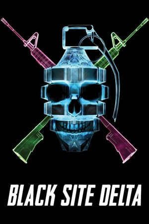 Phim Biệt Đội Tù Nhân - Black Site Delta PhimChill Vietsub (2017)