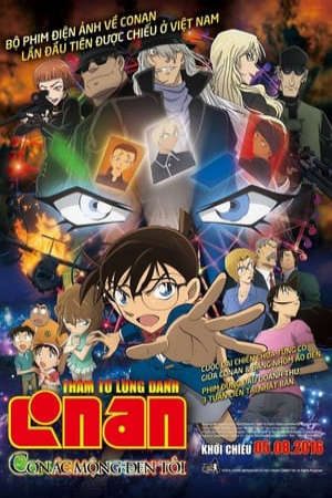 Phim Thám Tử Lừng Danh Conan 20 Cơn Ác Mộng Đen Tối - Detective Conan Movie 20 The Darkest Nightmare PhimChill Vietsub (2016)