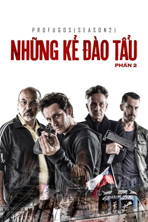 Xem phim Những Kẻ Đào Tẩu 2 tập 11 PhimChill Thuyết Minh HD Vietsub Phim Mỹ-Profugos Season 2