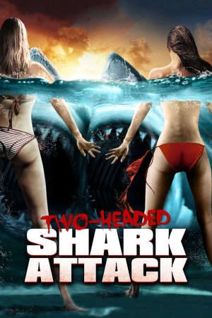 Phim Cá Mập Hai Đầu - 2 Headed Shark Attack PhimChill Vietsub (2011)