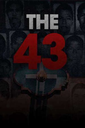 Phim Vụ mất tích tại Ayotzinapa - The 43 PhimChill Vietsub (2018)