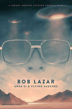 Phim Bob Lazar Khu Vực 51 và Đĩa Bay - Bob Lazar Area 51 and Flying Saucers PhimChill Vietsub (2017)