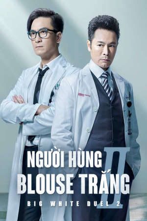 Xem phim Người Hùng Blouse Trắng 2 tập 3 PhimChill Thuyết Minh HD - Lồng Tiếng Phim Hồng Kông-Big White Duel 2