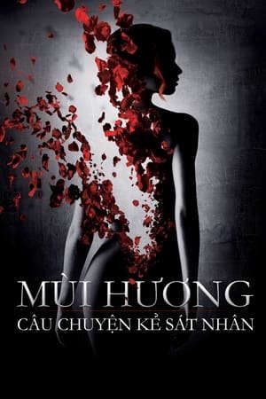 Xem phim Xác Ướp Nước Hoa tập full PhimChill Thuyết Minh HD - Vietsub Phim Mỹ-Perfume The Story of a Murderer