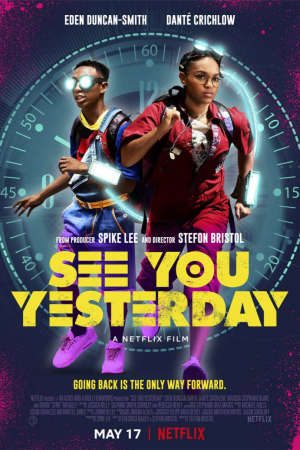 Phim Hẹn Gặp Lại Ngày Hôm Qua - See You Yesterday PhimChill Vietsub (2019)