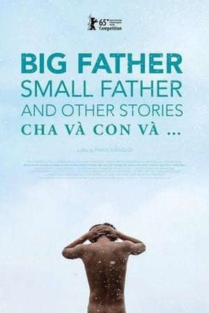 Phim Cha và con và… - Big Father Small Father and Other Stories PhimChill Vietsub (2015)