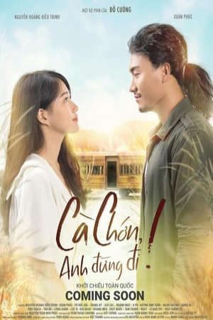 Phim Cà Chớn Anh Đừng Đi - Ca Chon Anh Dung Di PhimChill Vietsub (2019)