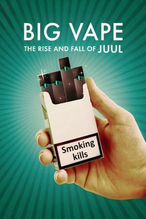 Xem phim Big Vape Thăng Trầm Của Thuốc Lá Juul 1 tập 2 PhimChill Thuyết Minh HD - Vietsub Quốc Gia Khác-Big Vape The Rise and Fall of Juul Season 1